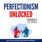 Perfectionism Unlocked Bundle, 2 in 1 Bundle cover image