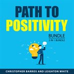 Path to Positivity Bundle, 2 in 1 Bundle cover image