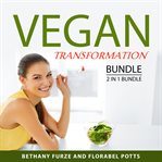 Vegan Transformation Bundle, 2 in 1 Bundle cover image