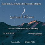 Mishkât Al-Anwar/The Niche for Lights cover image