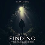 Finding Your Way Back Home cover image