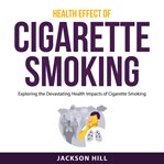 Health Effect of Cigarette Smoking cover image