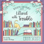 Littered With Trouble cover image