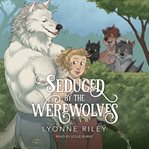 Seduced by the Werewolves cover image