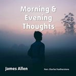 Morning & Evening Thoughts cover image