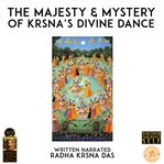 The majesty & mystery of krsna's divine dance cover image