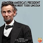 Lincoln : America's president cover image