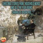 Christmas stories from 'household words' and 'all the year round' cover image