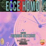 Ecce homo : Nietzsche's autobiography cover image