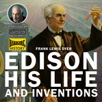 Edison and his life and interviews cover image
