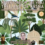 Adventures in the vraj the land of krsna cover image