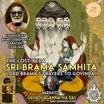 The lost veda sri brama samhita cover image