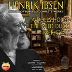 Henrik Ibsen 3 Complete Works cover image