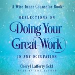Reflections on Doing Your Great Work in Any Occupation cover image