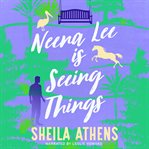 Neena Lee Is Seeing Things cover image