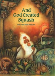 And God created squash : how the world began cover image