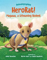 HeroRat! : Magawa, a lifesaving rodent cover image