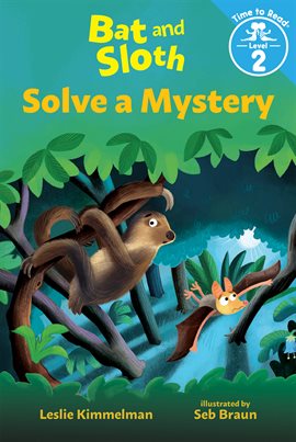Cover image for Bat and Sloth Solve a Mystery