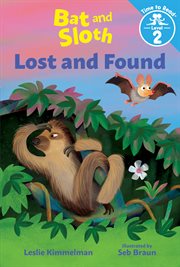 Bat and Sloth : lost and found cover image