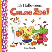 It's Halloween, Chloe Zoe! cover image