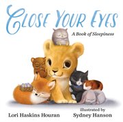 Close your eyes : a book of sleepiness cover image