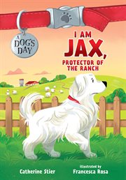 I am Jax, protector of the ranch cover image