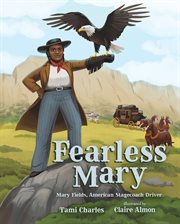 Fearless Mary : the adventures of Mary Fields, stagecoach driver cover image