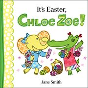 It's Easter, Chloe Zoe! cover image
