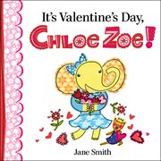 It's Valentine's Day, Chloe Zoe! cover image