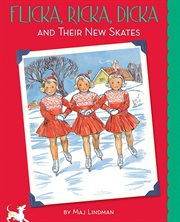 Flicka, Ricka, Dicka and their new skates cover image