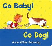 Go baby! Go dog! cover image