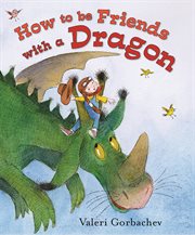 How to be friends with a dragon cover image