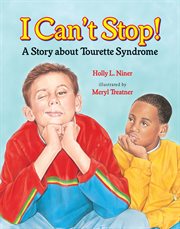 I can't stop! : a story about Tourette Syndrome cover image