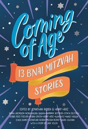 Coming of age : 13 b'nai mitzvah stories cover image