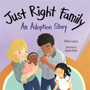 Just right family : an adoption story cover image