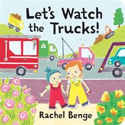 Let's watch the trucks! cover image