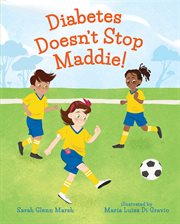 Diabetes doesn't stop Maddie! cover image