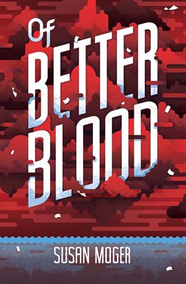 Cover image for Of Better Blood