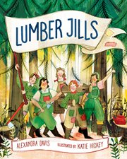 Lumber Jills : the unsung heroines of World War II cover image