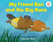 My friend Ben and the big race cover image
