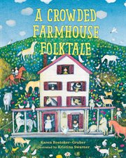 A crowded farmhouse folktale : a traditional Yiddish tale cover image