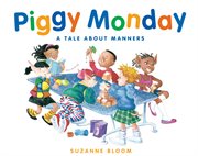 Piggy Monday : a tale about manners cover image
