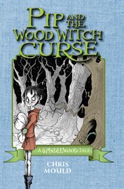 Pip and the wood witch curse cover image