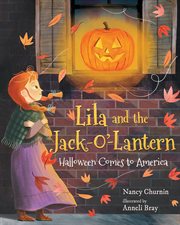 Lila and the Jack : o'. Lantern. Halloween Comes to America cover image