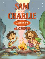 Sam and Charlie (and Sam Too) at Camp! cover image