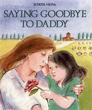 Saying goodbye to Daddy cover image