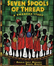 Seven spools of thread : a Kwanzaa story cover image