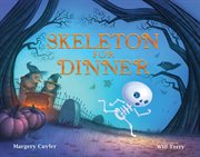 Skeleton for dinner cover image