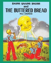 Snipp, Snapp, Snurr and the Buttered Bread cover image