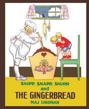 Snipp, Snapp, Snurr and the gingerbread cover image